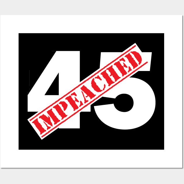 45 Impeached Wall Art by topher